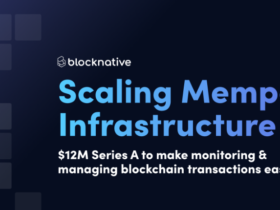 Blocknative привлекла 12 млн. долларов для масштабирования инфраструктуры мониторинга транзакций