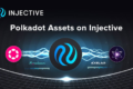 Injective интегрирует активы на Polkadot